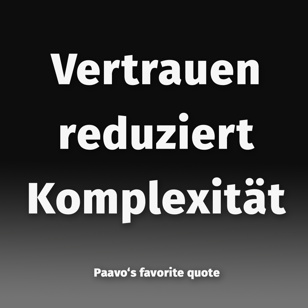 Paavo Christian Spieker Zitat: Vertrauen reduziert Komplexität