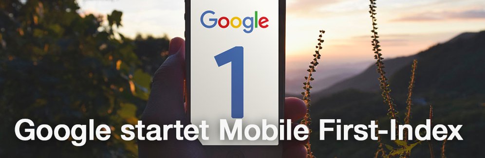 Google geht mit Mobile First-Index an den Start