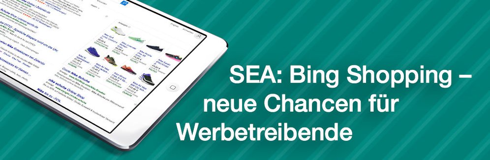 Neue Werbechancen mit Bing Shopping