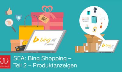 SEA: Bing Shopping – neue Chancen für Werbetreibende