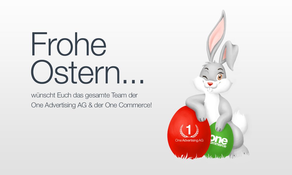 Frohe Ostern wünscht die One Advertising AG